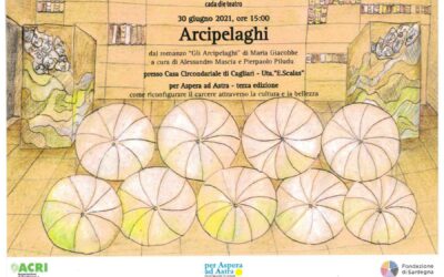 “Arcipelaghi”: 30 giugno 2021- Carcere di Uta (CA)